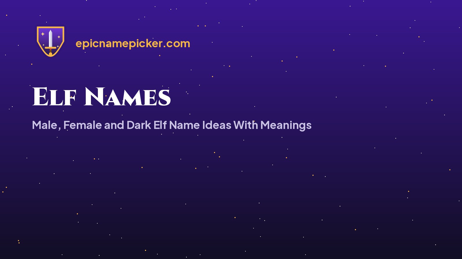 Elf Names: Male, Female and Dark Elf Name Ideas With Meanings