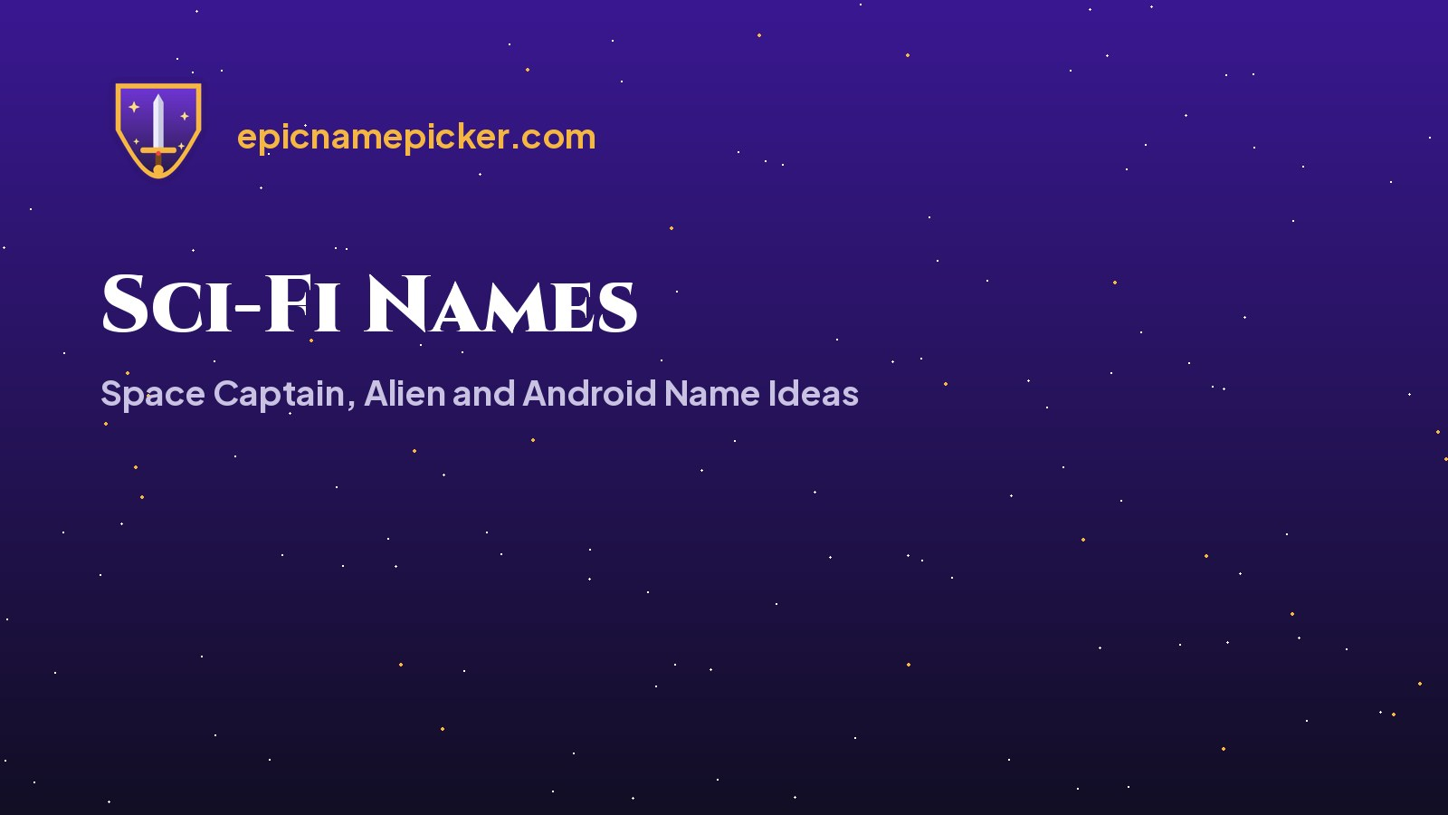 Sci-Fi Names: Space Captain, Alien and Android Name Ideas